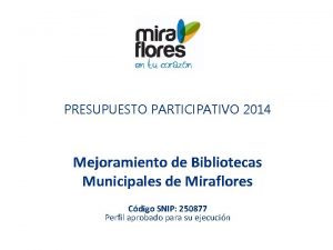 PRESUPUESTO PARTICIPATIVO 2014 Mejoramiento de Bibliotecas Municipales de