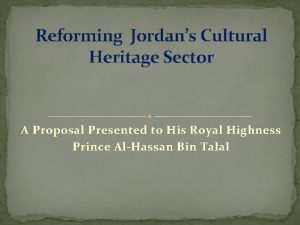 Reforming Jordans Cultural Heritage Sector A Proposal Presented