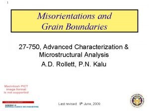 1 Misorientations and Grain Boundaries 27 750 Advanced