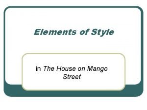The house on mango street style
