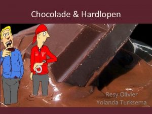 Chocolade Hardlopen Resy Olivier Yolanda Turksema Kennistoets 1