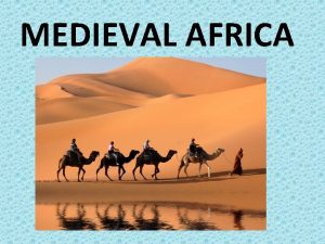 Medieval africa geography Medieval africa geography