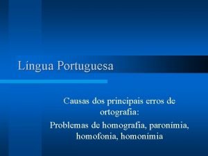 Lngua Portuguesa Causas dos principais erros de ortografia