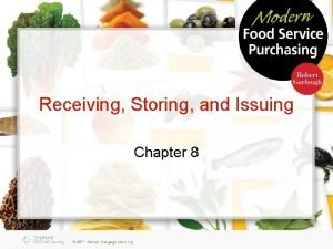 Receiving Storing and Issuing Chapter 8 Objectives Evaluate
