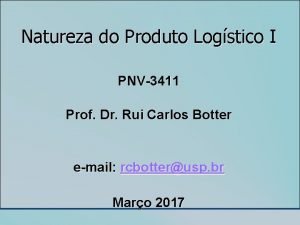 Natureza do Produto Logstico I PNV3411 Prof Dr