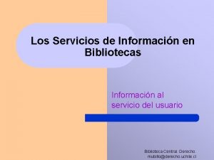 Los Servicios de Informacin en Bibliotecas Informacin al