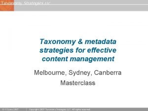 Taxonomy Strategies LLC Taxonomy metadata strategies for effective
