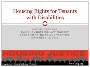 Housing Rights for Tenants with Disabilities NAVNEET GREWAL