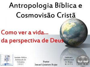 Antropologia Bblica e Cosmoviso Crist Como ver a