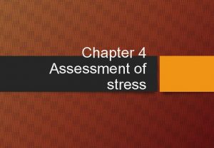 Chapter 4 Assessment of stress The Stimulusbased Model