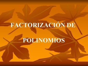 Polinomios primos Polinomios primos