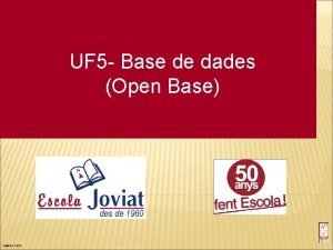 UF 5 Base de dades Open Base 34