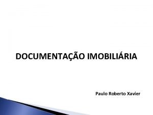 DOCUMENTAO IMOBILIRIA Paulo Roberto Xavier RESPONSABILIDADE CIVIL DO