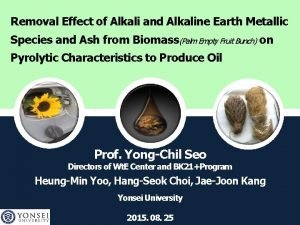 Removal Effect of Alkali and Alkaline Earth Metallic