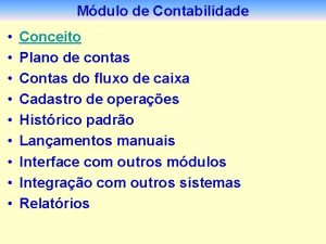 Mdulo de Contabilidade Conceito Plano de contas Contas