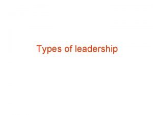 Types of leadership Managerial grid Blake and Mouton