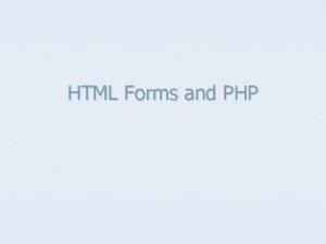 HTML Forms and PHP Form Attributes n n