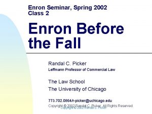 Enron Seminar Spring 2002 Class 2 Enron Before