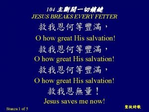 Jesus breaks every fetter