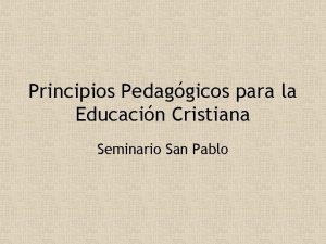 Principios Pedaggicos para la Educacin Cristiana Seminario San