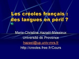 Les croles franais des langues en pril MarieChristine