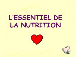 LESSENTIEL DE LA NUTRITION Les 6 groupes daliments