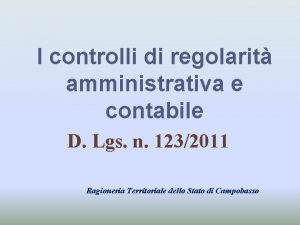 I controlli di regolarit amministrativa e contabile D