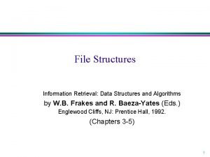File Structures Information Retrieval Data Structures and Algorithms