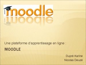 Une plateforme dapprentissage en ligne MOODLE Dupr Karine