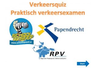 Verkeersquiz Praktisch verkeersexamen Start Verkeersquiz Praktisch verkeersexamen Beantwoord