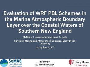 Evaluation of WRF PBL Schemes in the Marine