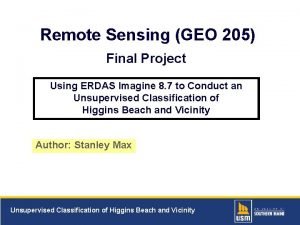 Remote Sensing GEO 205 Final Project Using ERDAS