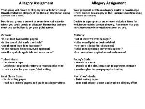 Allegory Assignment Your group will create an allegory