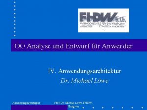 OO Analyse und Entwurf fr Anwender IV Anwendungsarchitektur