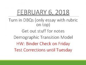 FEBRUARY 6 2018 Turn in DBQs only essay