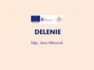 DELENIE Mgr Jana Minxov Meme rozdeli Jankovi a