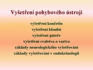 Vyeten pohybovho stroj vyeten konetin vyeten kloub vyeten