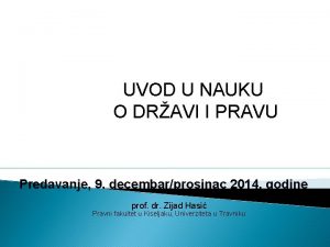 UVOD U NAUKU O DRAVI I PRAVU Predavanje