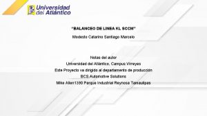 BALANCEO DE LINEA KL SCCM Modesto Catarino Santiago