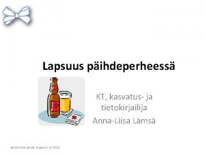 Lapsuus pihdeperheess KT kasvatus ja tietokirjailija AnnaLiisa Lms