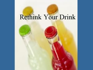Rethink your drink project