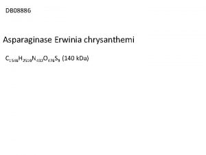 DB 08886 Asparaginase Erwinia chrysanthemi C 1546 H