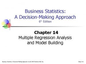 Business Statistics A DecisionMaking Approach 6 th Edition