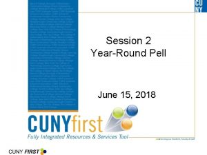 Session 2 YearRound Pell June 15 2018 YearRound