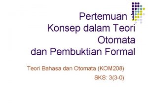 Pertemuan 1 Konsep dalam Teori Otomata dan Pembuktian