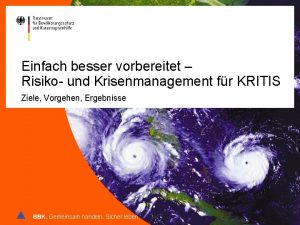 Einfach besser vorbereitet Risiko und Krisenmanagement fr KRITIS