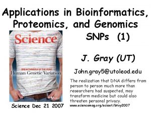 Applications in Bioinformatics Proteomics and Genomics SNPs 1