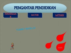 PENGANTAR PENDIDIKAN PENDAHULUA N MATERI LATIHAN ELDI F