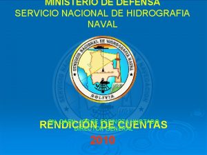MINISTERIO DE DEFENSA SERVICIO NACIONAL DE HIDROGRAFIA NAVAL