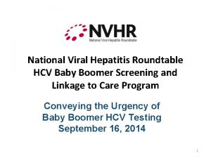 National Viral Hepatitis Roundtable HCV Baby Boomer Screening